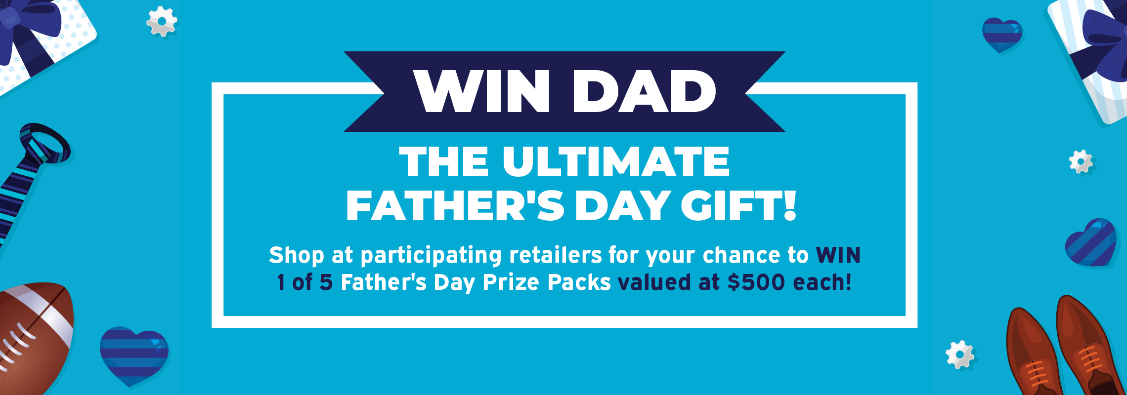 Win a $500 Father's Day Prize Package