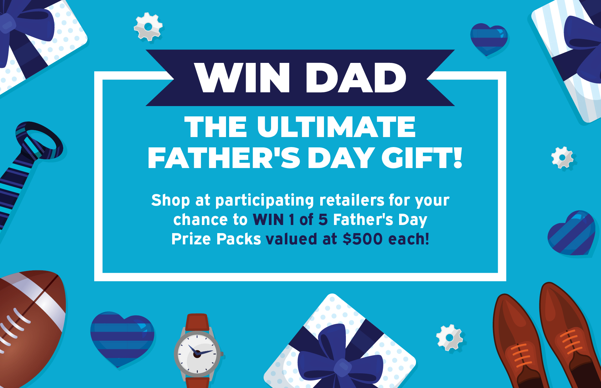 Win a $500 Father's Day Prize Package