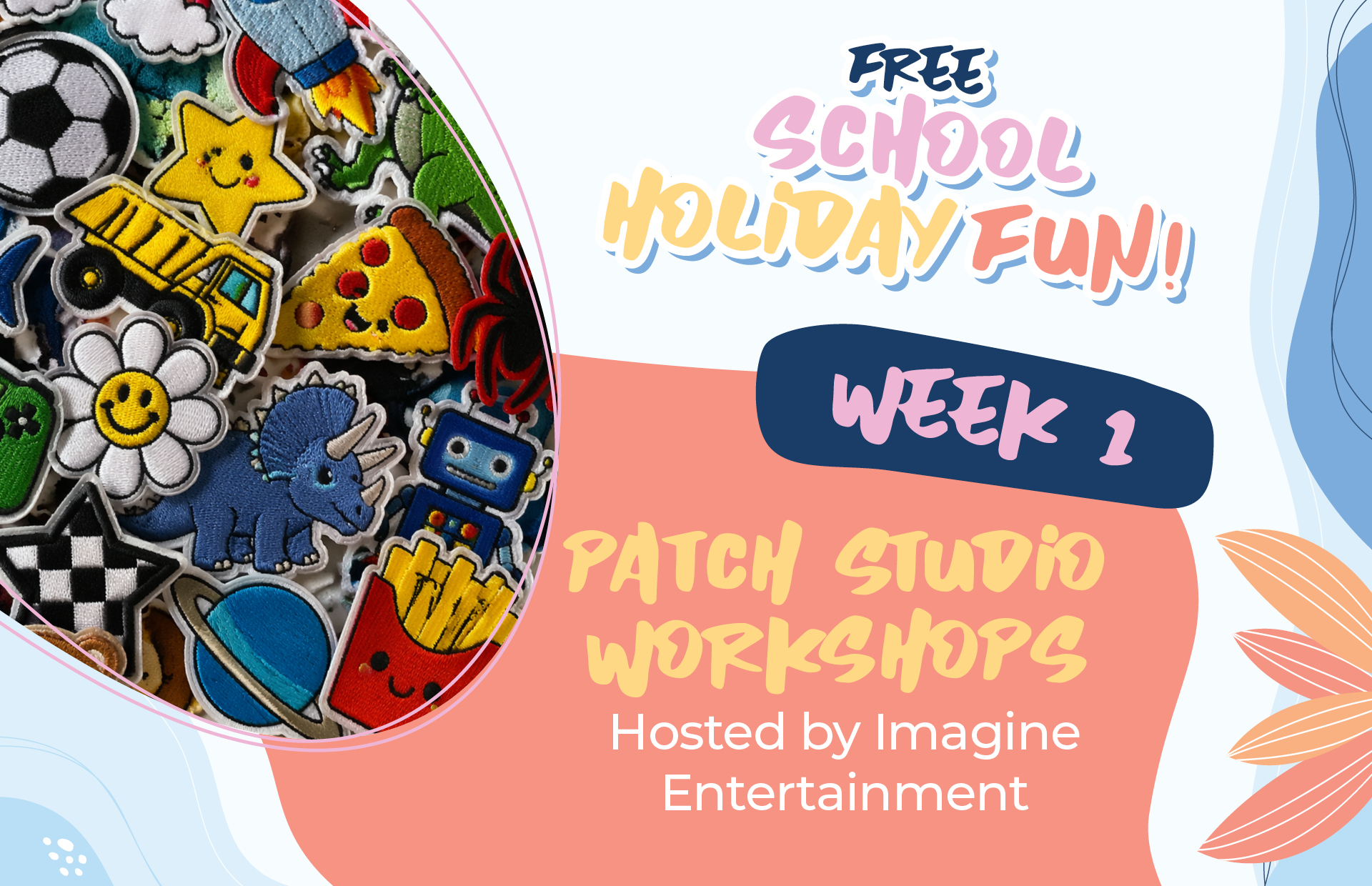 School Holidays: Week 1 Patch Studio Workshops