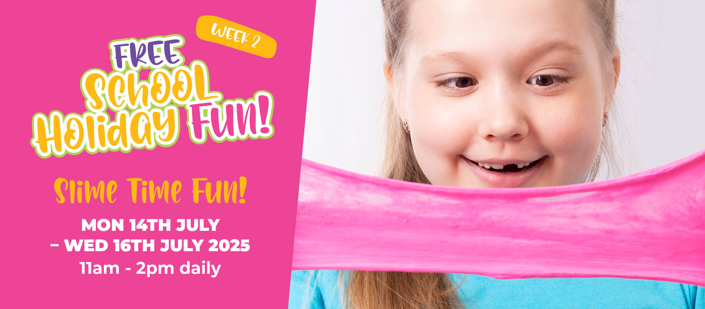 Slime Time Fun These School Holidays!