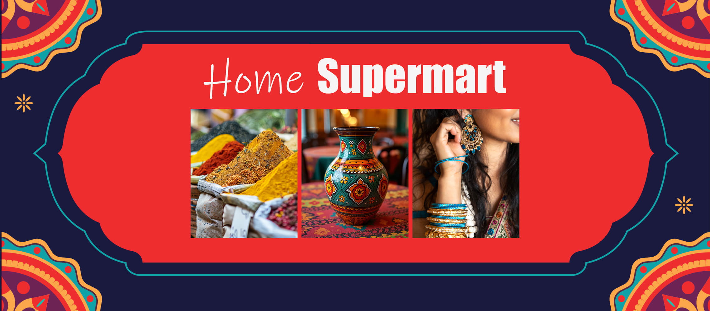 Discover a world of colour, flavour, and tradition at Home Super Mart